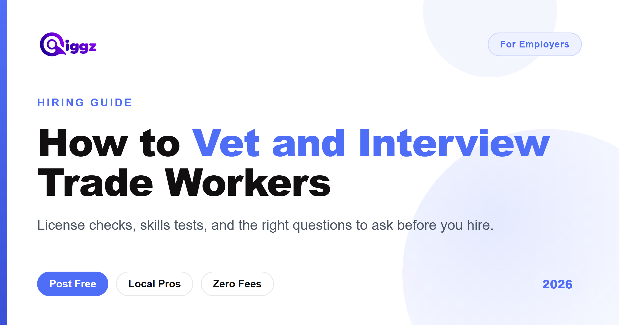 How to Vet and Interview Trade Workers Before You Hire (2026 Guide)